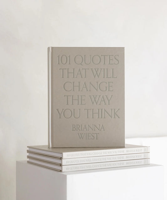 101 QUOTES TO CHANGE THE WAY YOU THINK Brianna Wiest