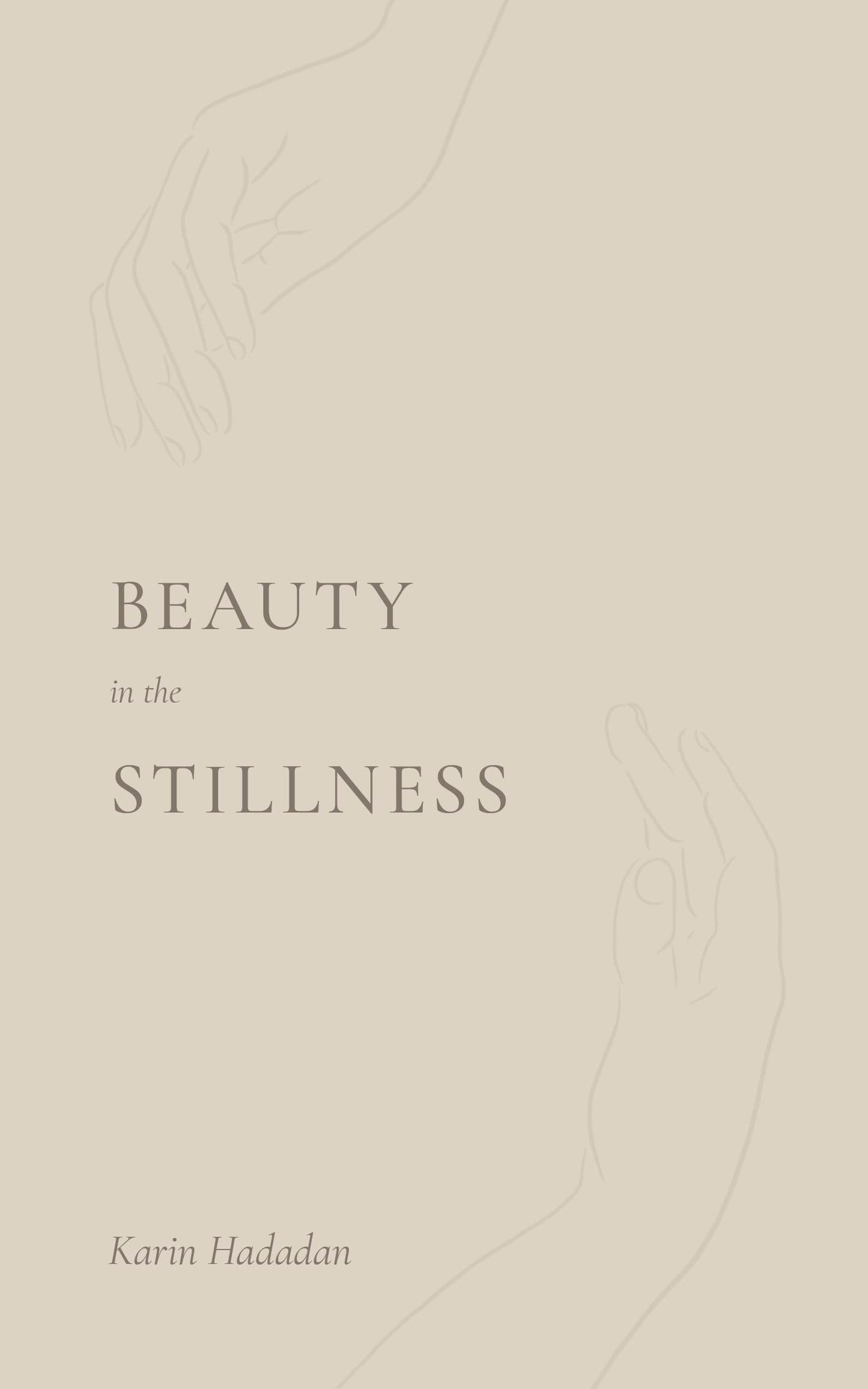 THE BEAUTY IN STILLNESS