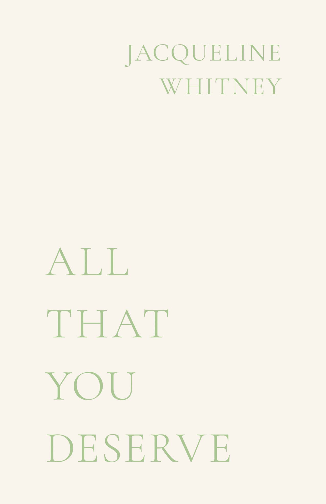 ALL THAT YOU DESERVE Jacqueline Whitney