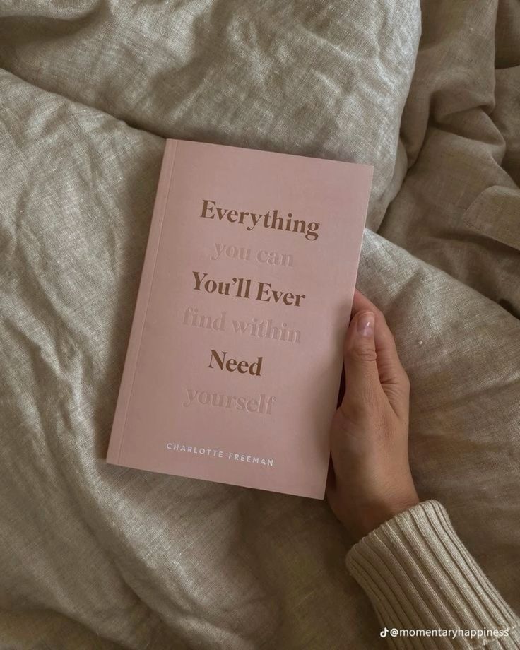 EVERYTHING YOU'LL EVER NEED: YOU CAN FIND WITHIN YOURSELF