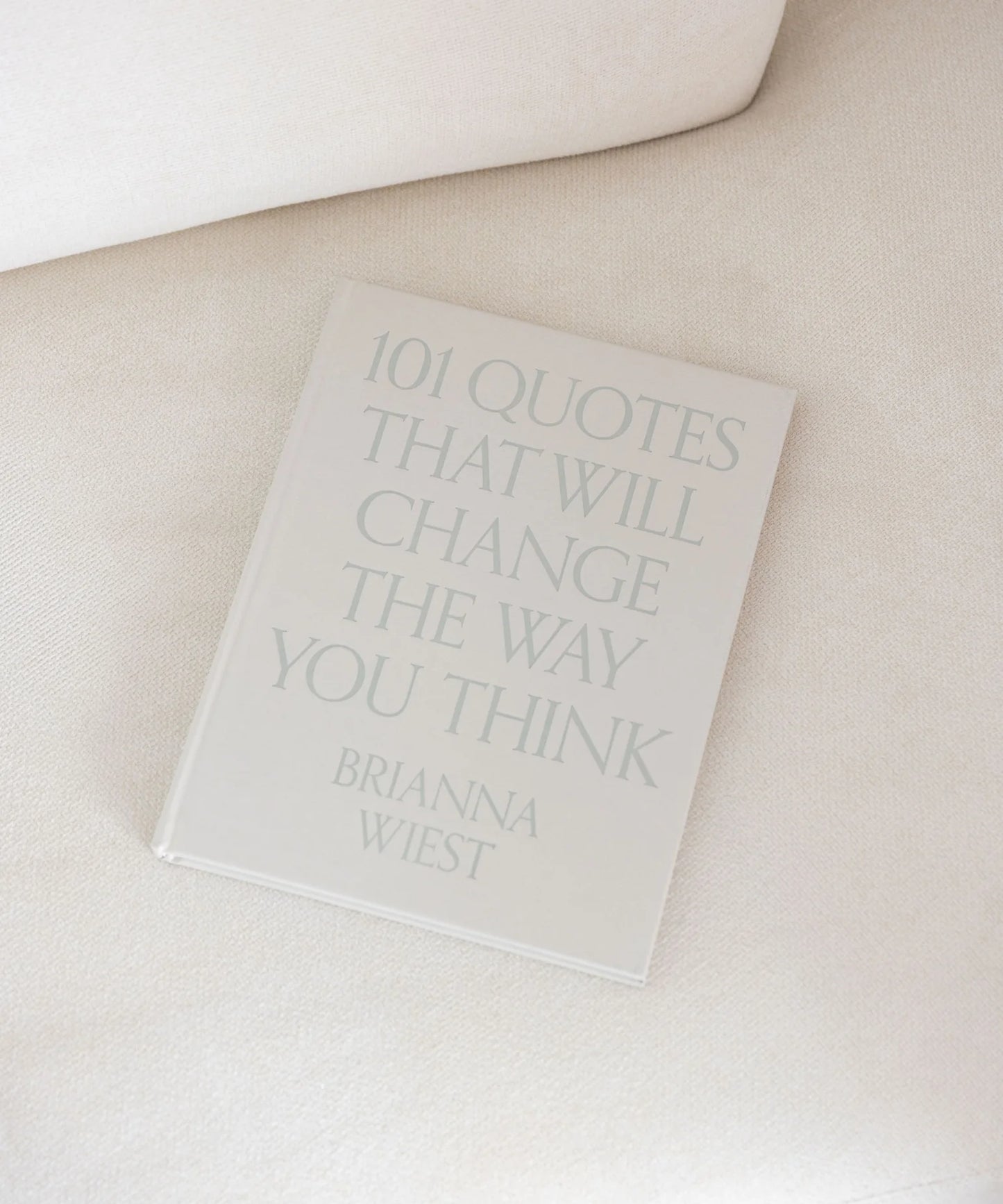 101 QUOTES TO CHANGE THE WAY YOU THINK Brianna Wiest