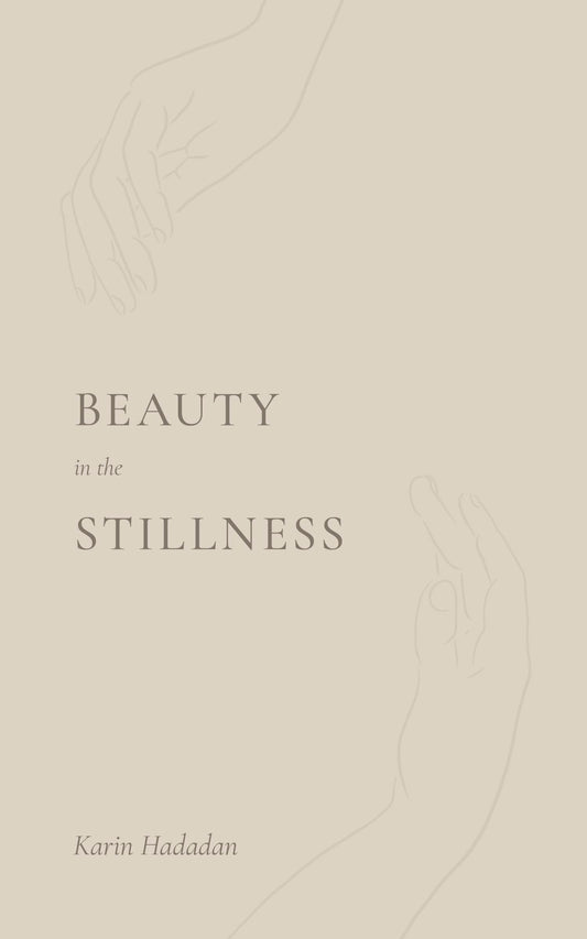 THE BEAUTY IN STILLNESS