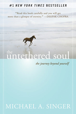 THE UNTETHERED SOUL Michael A. Singer