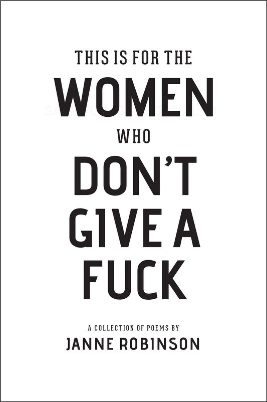 THIS IS FOR THE WOMEN WHO DON'T GIVE A FUCK