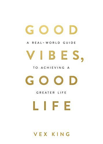 GOOD VIBES, GOOD LIFE Vex King