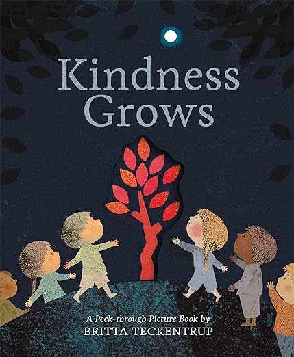 KINDNESS GROWS Britta Teckentrup