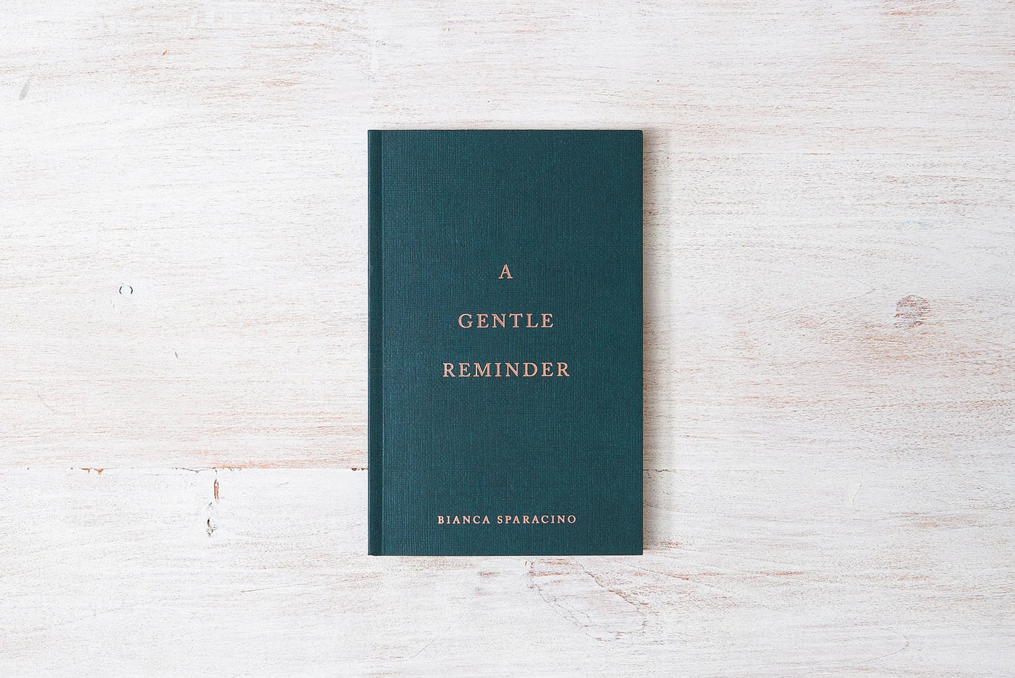 A GENTLE REMINDER Bianca Sparacino
