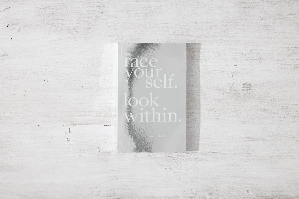 FACE YOURSELF. LOOK WITHIN.