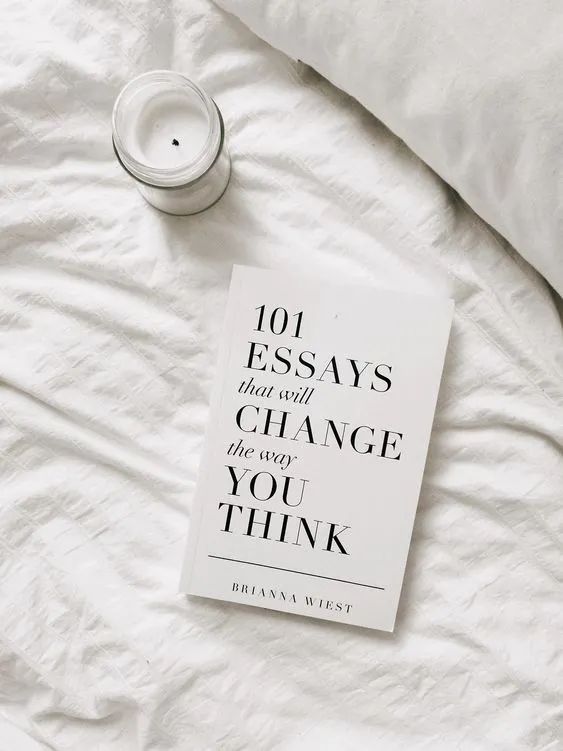 101 ESSAYS THAT WILL CHANGE THE WAY YOU THINK Brianna Wiest