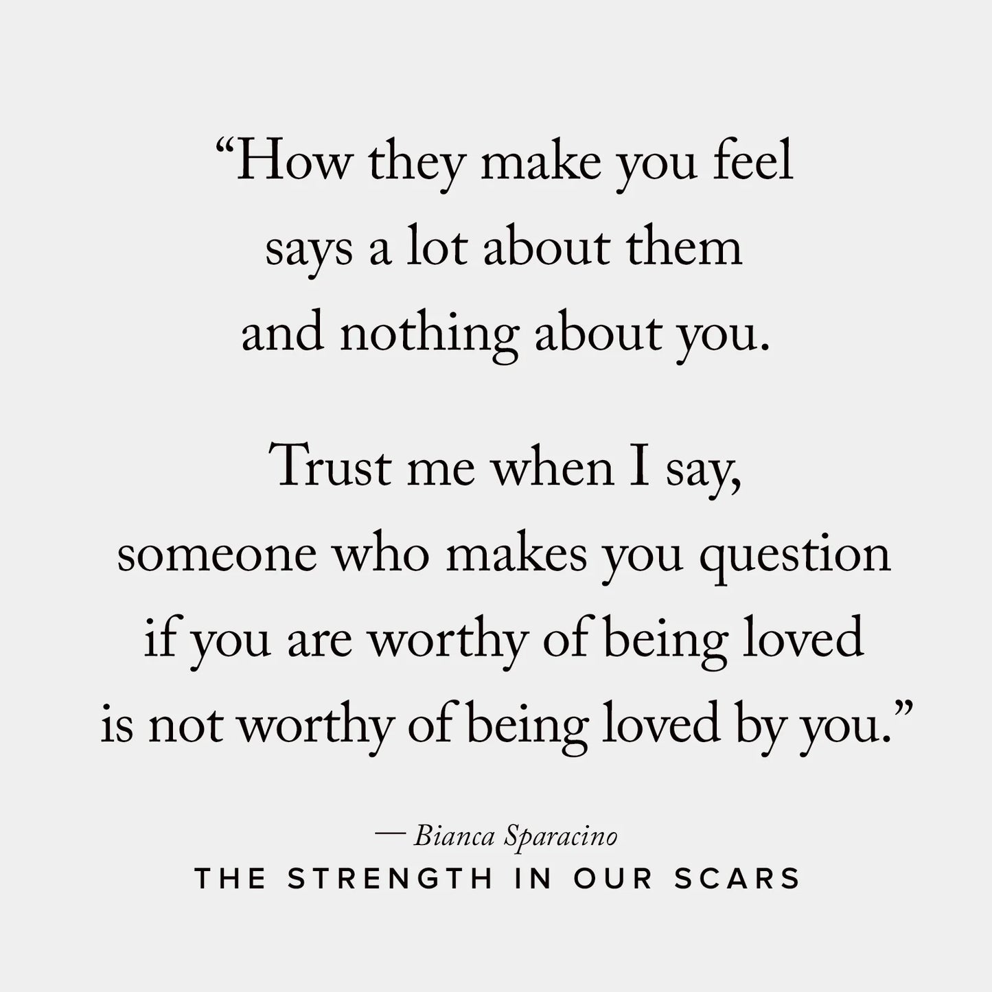 THE STRENGTH IN OUR SCARS Bianca Sparacino